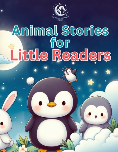 Animal Stories for Little Readers Heartwarming Tales of Friendship, Adventure, and Life Lessons for Kids