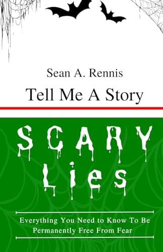 Sean A. Rennis Tell Me A Story Scary Lies