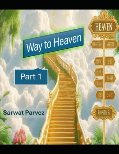 Way to Heaven Part 1