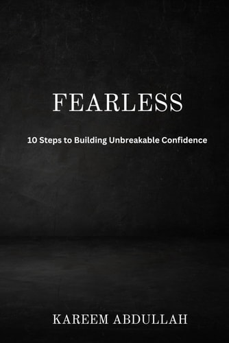 Fearless 10 Steps to Building Unbreakable Confidence