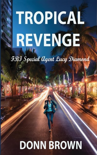 Tropical Revenge Agent Lucy Diamond Adventure Series