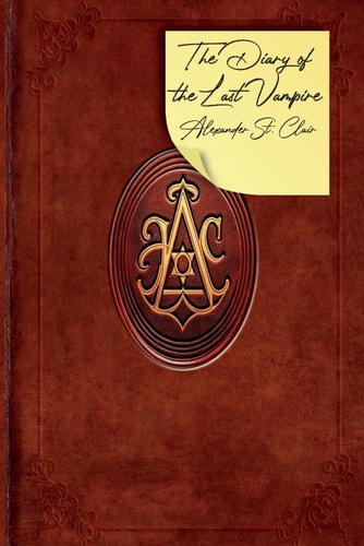 The Diary of the Last Vampire