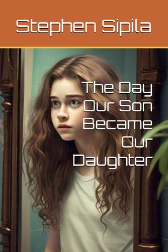 The Day Our Son Became Our Daughter