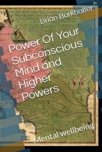 Power Of Your Subconscious Mind and Higher Powers Mental Wellbeing