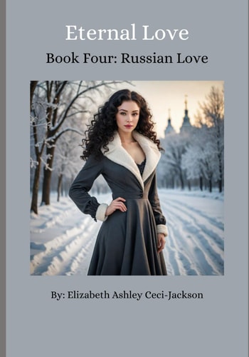 Eternal Love Book Four Russian Love
