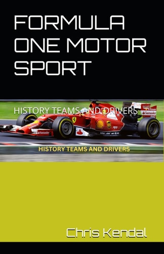 Formula One Motor Sport History Teams and Drivers