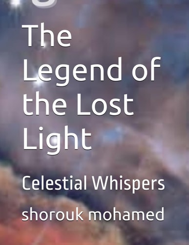 The Legend of the Lost Light Celestial Whispers
