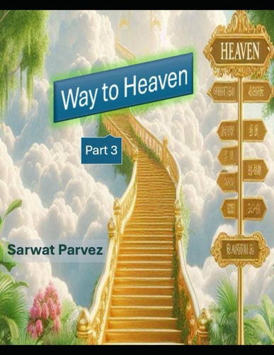 Way To Heaven Part 3