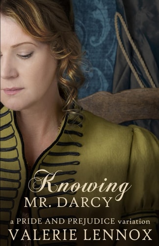 Knowing Mr. Darcy A Pride and Prejudice Variation