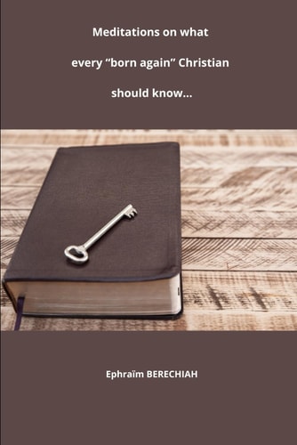 Meditations on what Every Every "born Again" Christian Should Know...