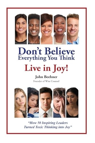 Don't Believe Everything You Think Live in Joy