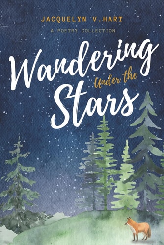 Wandering Under the Stars A Poetry Collection