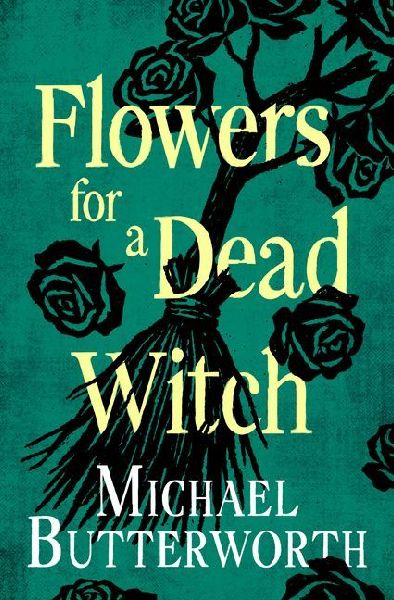 Flowers for a Dead Witch