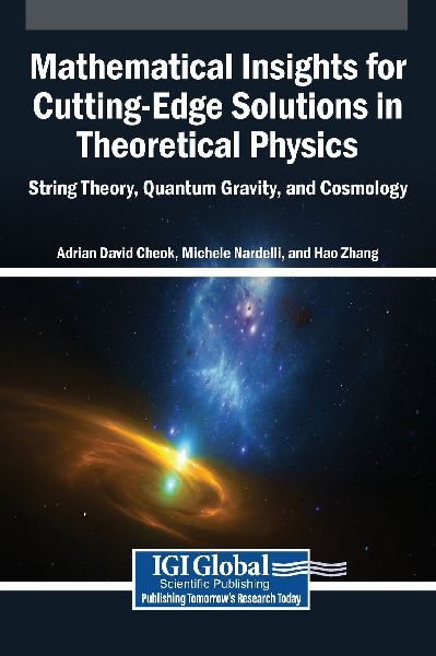 Mathematical Insights for Cutting-Edge Solutions in Theoretical Physics: String Theory, Quantum Gravity, and Cosmology