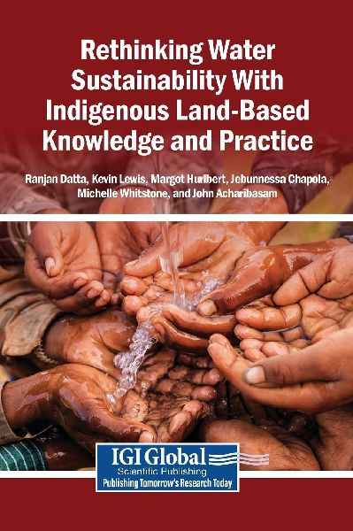 Rethinking Water Sustainability With Indigenous Land-Based Knowledge and Practice