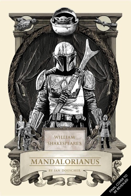 William Shakespeare's Star Wars: The Mandalorian: Part the First