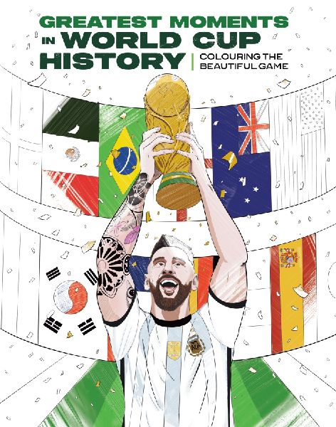 The Unofficial Greatest Moments in World Cup History: Coloring The Beautiful Game