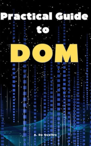 Practical Guide to DOM Guide