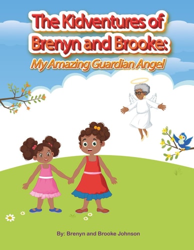KIDVENTURES OF BRENYN AND BROOKE My Amazing Guardian Angel