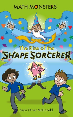 Math Monsters Book 1: The Rise of the Shape Sorcerer