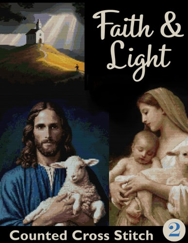 Faith and Light A Collection of Christian Counted Cross Stitch Patterns