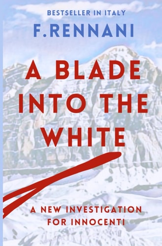 A Blade Into the White A New Investigation for Innocenti