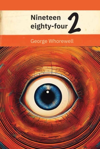 Nineteen Eighty-Four II Woke-ageddon