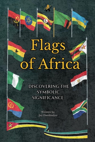 Flags of Africa Discovering the Symbolic Significance
