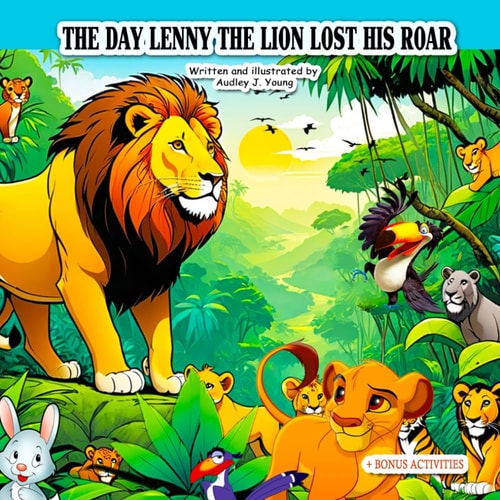 The Day Lenny the Lion Lost His Roar A Lesson in Humility