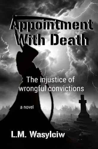 Appointment With Death The Injustice of Wrongful Convictions