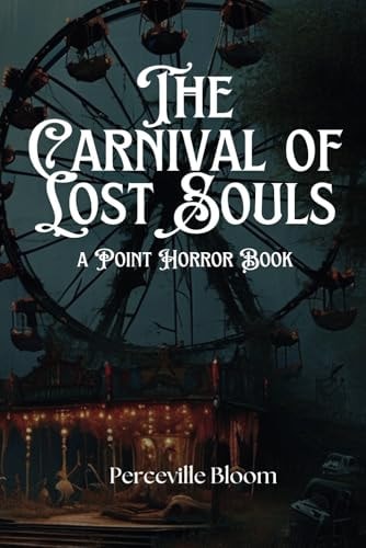 The Carnival of Lost Souls A Point Horror Book