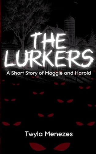 The Lurkers A Short Story of Maggie and Harold