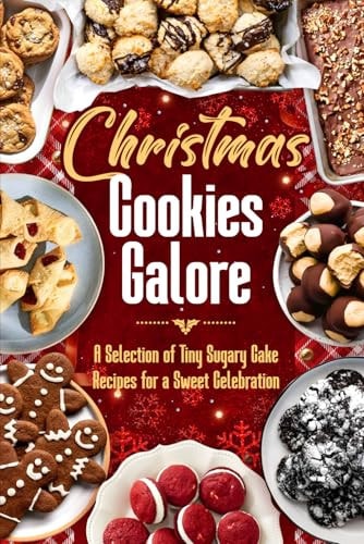 Christmas Cookies Galore A Selection of Tiny Sugary Cake Recipes for a Sweet Celebration