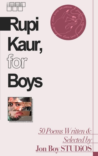Rupi Kaur, for Boys