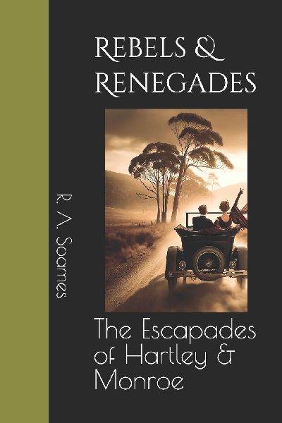Rebels & Renegades: The Escapades of Hartley & Monroe