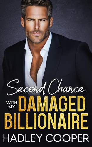 Second Chance with My Damaged Billionaire An Amnesia Enemies to Lovers Romance