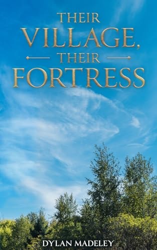 Their Village, Their Fortress