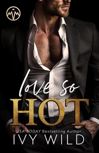 Love So Hot A Small Town, Fake Engagement Romance