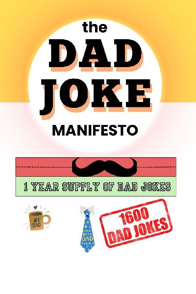THE DAD JOKE MANIFESTO: 1 year supply of dad jokes