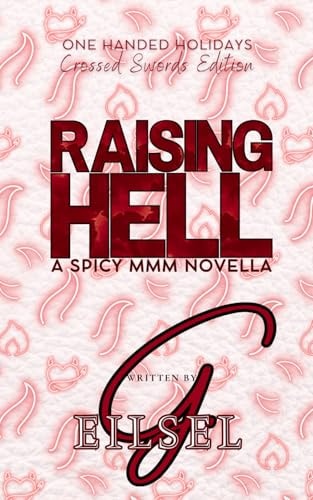 Raising Hell A Spicy MMM Novella