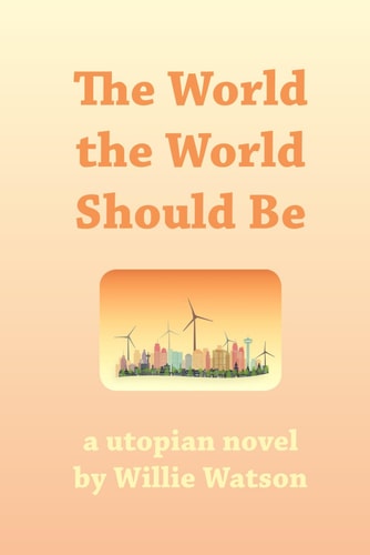The World the World Should Be