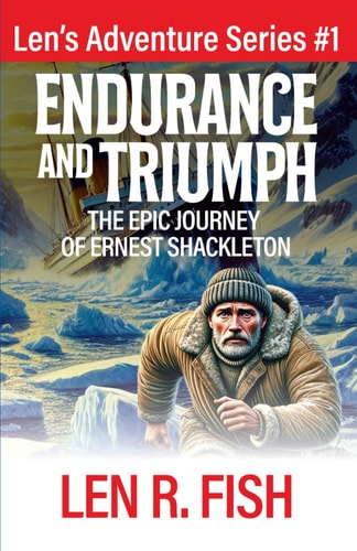 Endurance and Triumph The Epic Journey of Ernest Shackleton