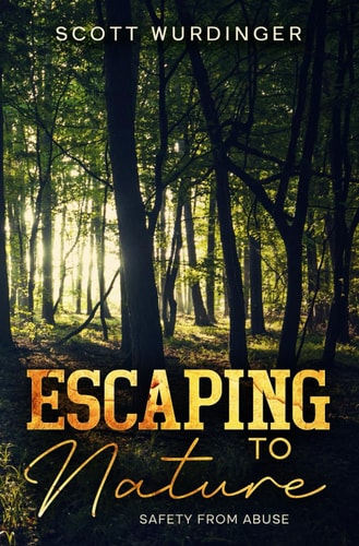 Escaping to Nature Safety From Abuse