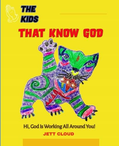 The Kids That Know God God Is Working All Around Us