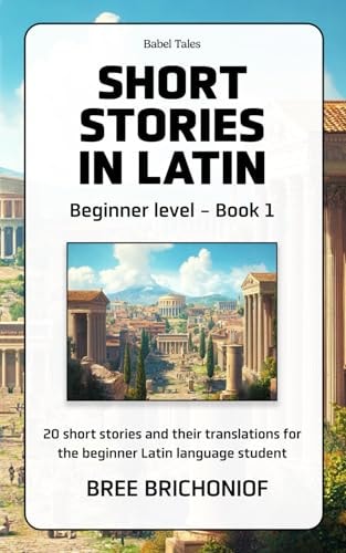 Short Stories in Latin Beginner Level - Book 1