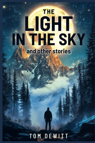 The Light in the Sky And Other Short Stories