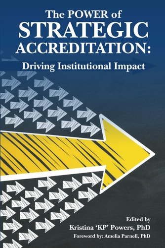 The Power of Strategic Accreditation Driving Institutional Impact