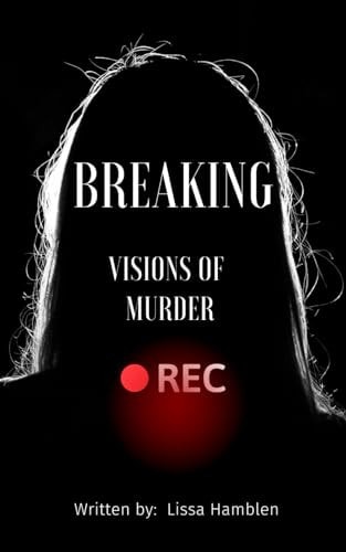 Breaking Visions of Murder