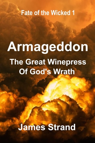 Armageddon The Great Winepress of God's Wrath