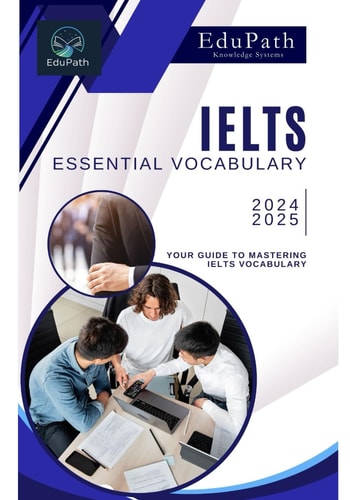 Essential Vocabulary for the IELTS 2024 - 2025